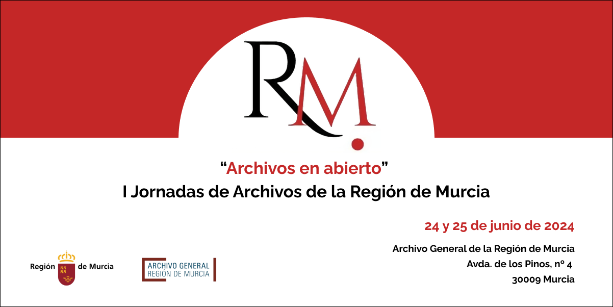 I Jornadas de Archivos de la Regin de Murcia: 24 y 25 de junio